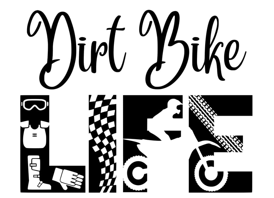 Dirt Bike LIFE SVG Cutting Cut File for the Cricut