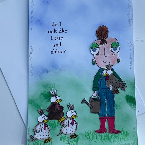 Do I look like I rise and shine? Miss Dee funny card