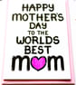 Happy Mother's Day To The Worlds Best Mum Mother's Day Card - Image 3
