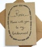 Personalised - Will you be my bridesmaid card - Image 1