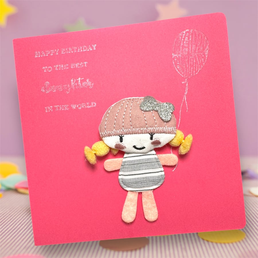 Birthday card for best daughter with 3D cute fabric doll, girl with silver bow. 