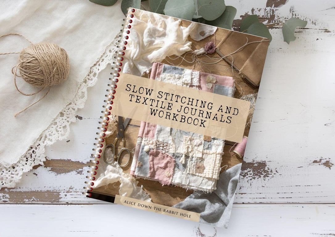 Slow Stitching and Textile Journaling Workbook