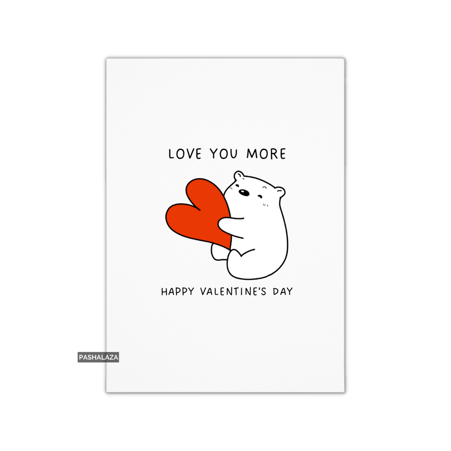 Funny Valentine's Day Card - Unique Unusual Greeting Card - More
