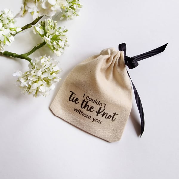 'I couldn't tie the Knot without you' handmade gift pouch