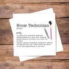 Brow Technician Definition Card - Birthday, Thank you, personalised