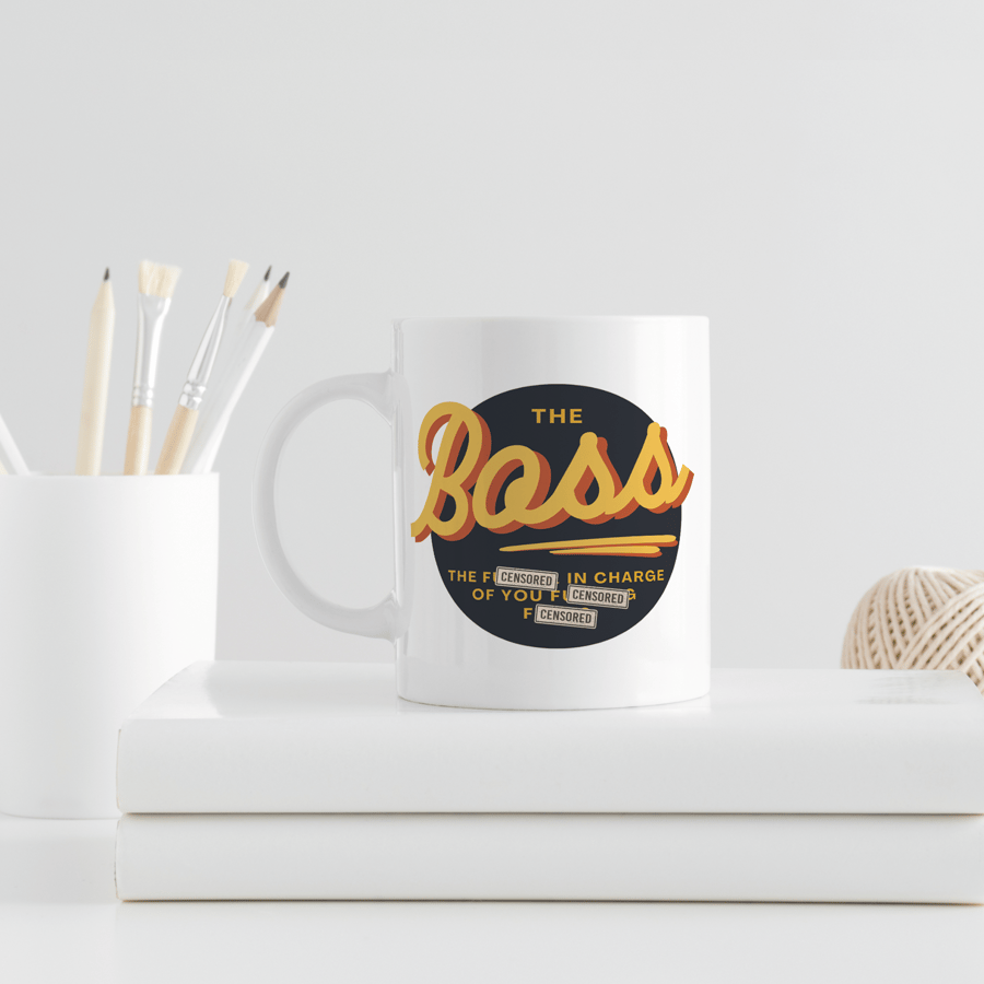 The Boss Mug - Funny Profanity Mug, Work Gift for Office, Funny Unique Boss Gift