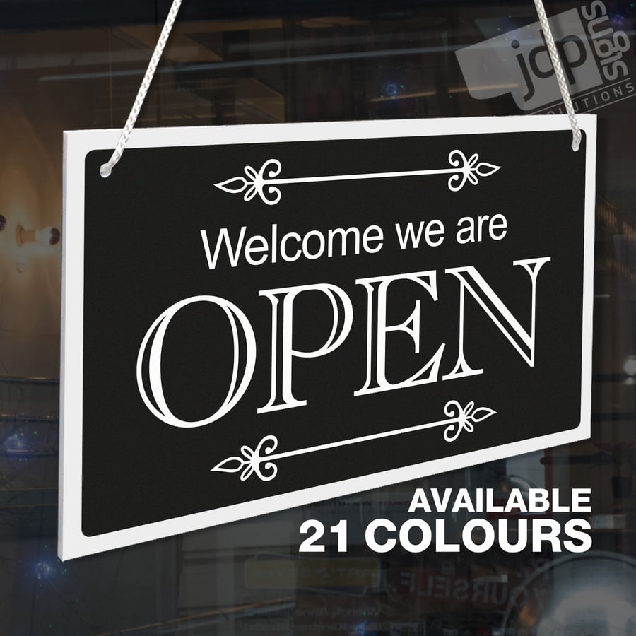 WELCOME WE ARE OPEN & SORRY WE ARE CLOSED 3MM RIGID HANGING SIGN, SHOP WINDOW
