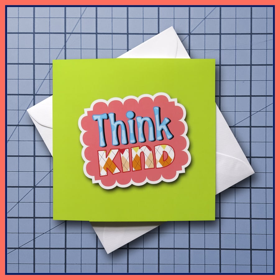 Think Kind - blank Greeting Card, note card Light Green