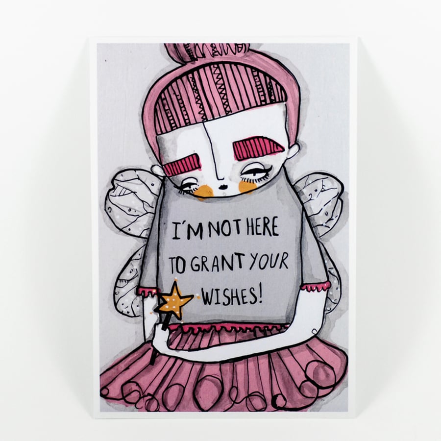 'I'm not here to grant your wishes' Poster Print