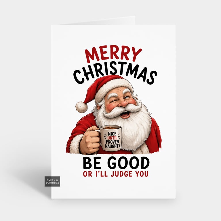 Funny Christmas Card For Him Or Her - Santa Be Good