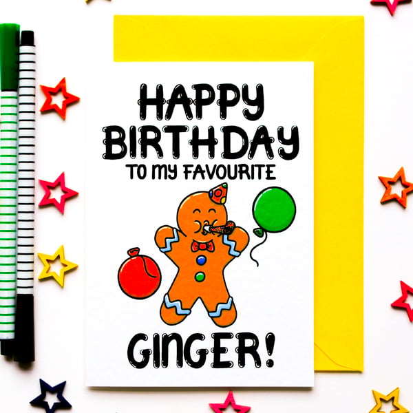 Funny Birthday Card, Happy Birthday To My Favourite Ginger, Red Haired Friend 