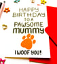 Happy Birthday To The Most Pawsome Mummy Card, Birthday Card From The Dog - Image 9
