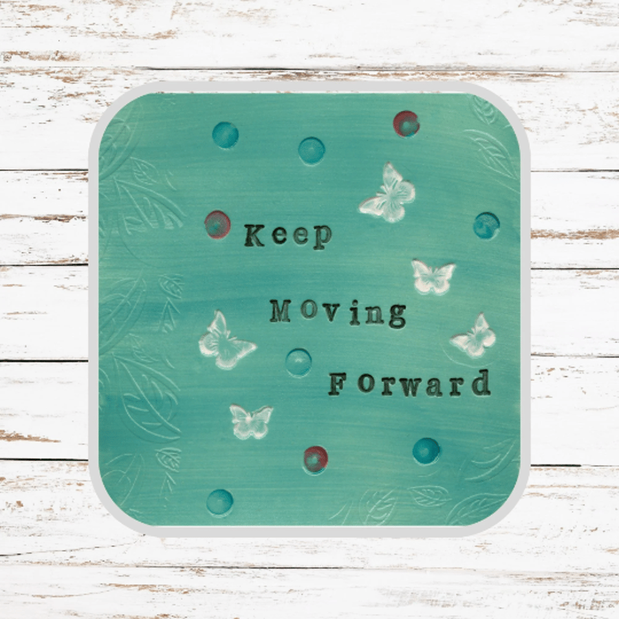 Keep Moving Forward Coaster