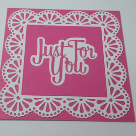 Just For You Greeting Card - Pink and White