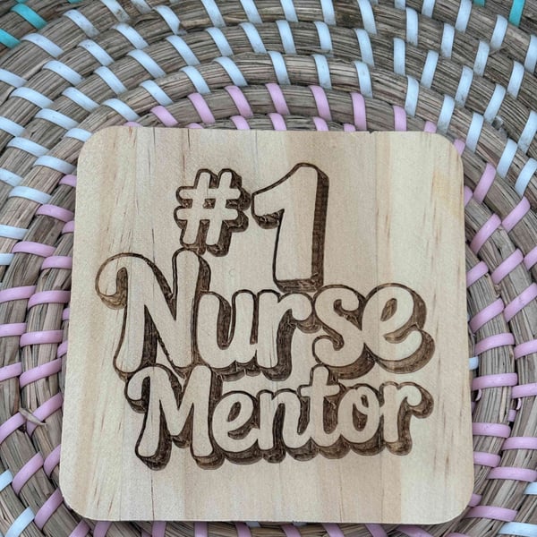 Wooden Coaster - Number 1 Nurse Mentor - 10cm Square design handmade