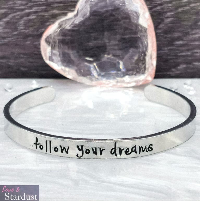 FOLLOW YOUR DREAMS Hand Stamped Cuff Bracelet