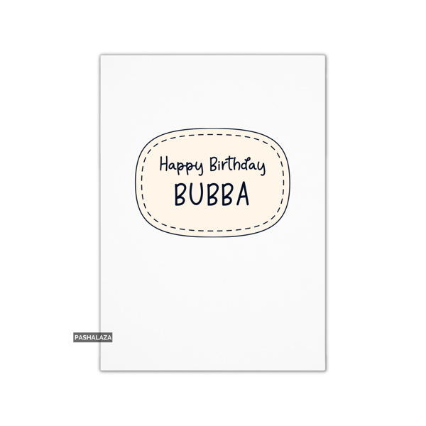 Funny Birthday Card - Novelty Banter Greeting Card - Bubba