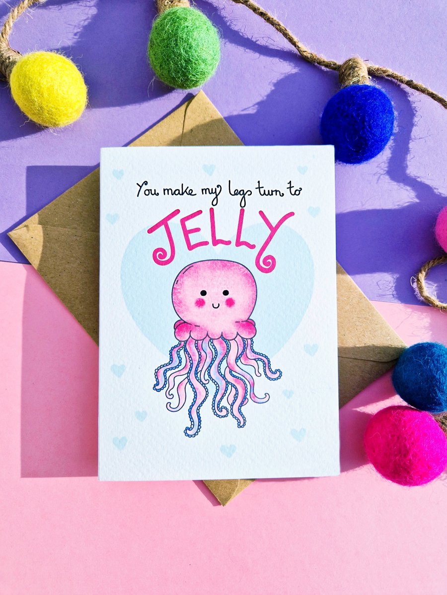 Valentines Day Card, Anniversary Card, You Make My Legs Turn To Jelly!