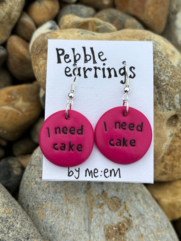 ‘I need cake’ Pebble earrings 