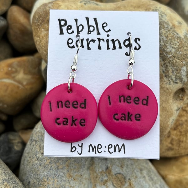 ‘I need cake’ Pebble earrings 