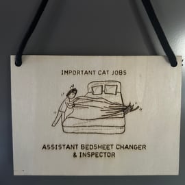 Important Cat Jobs Laser Etched Sign: Assistant Bedsheet Changer and Inspector