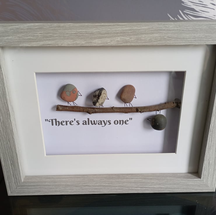 Theres always one, pebble art box frame, funny ... - Folksy
