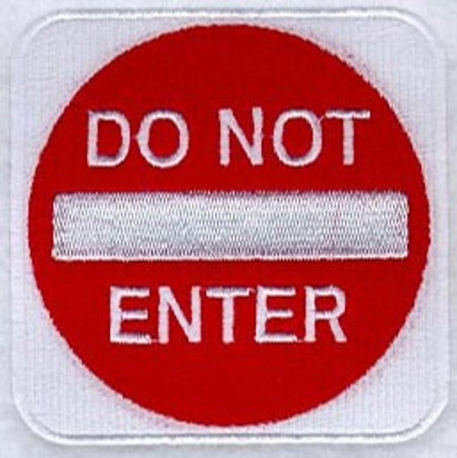 Do Not Enter Sign Embroidered patch for jackets, sweatshirts, bags & more.