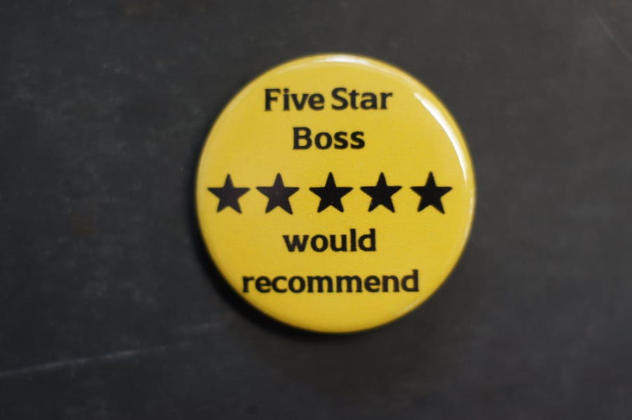 Five Star Boss Would Recommend Button Badge