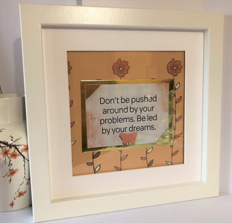 Framed Inspirational Quote: Handmade Wall Art, Led by Dreams