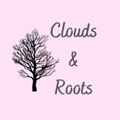 Clouds & Roots