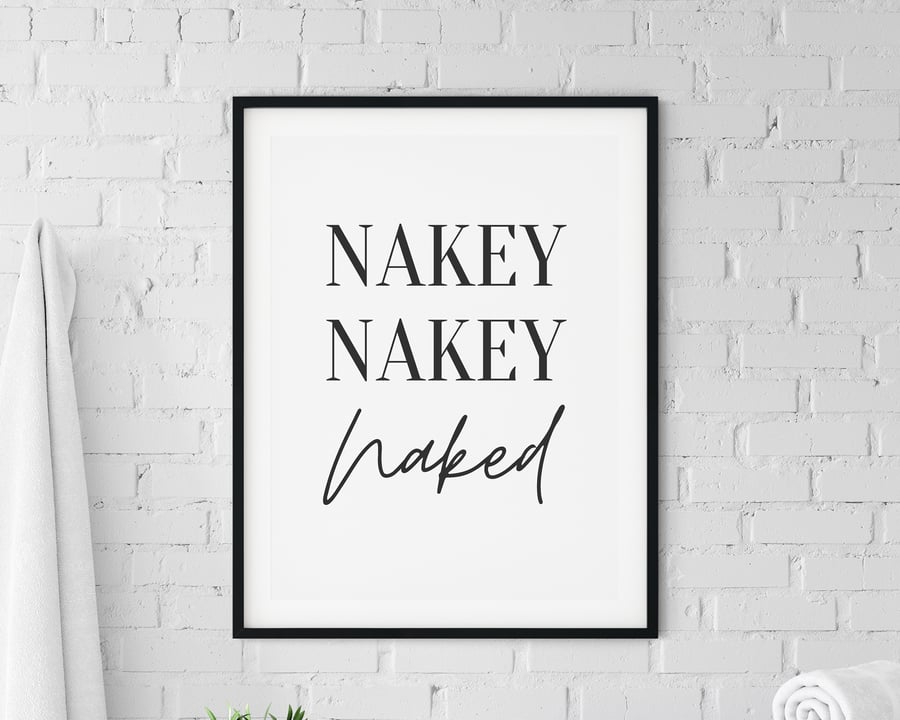 BATHROOM WALL ART, Nakey Nakey Naked, Bathroom Sign, Funny Wall Art Print