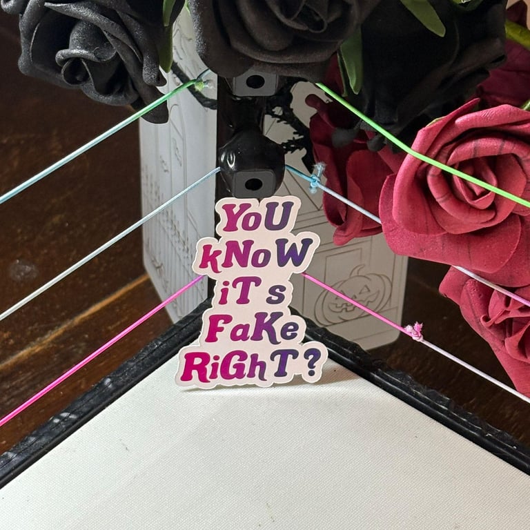 You Know Its Fake Right? Vinyl Sticker, Pro Wrestling Inspired (2.5")