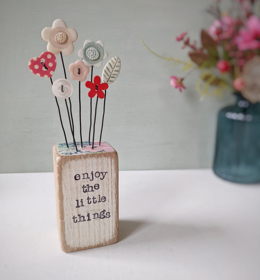 Clay Flower and Button Garden in a Wood Block 'enjoy the little things'