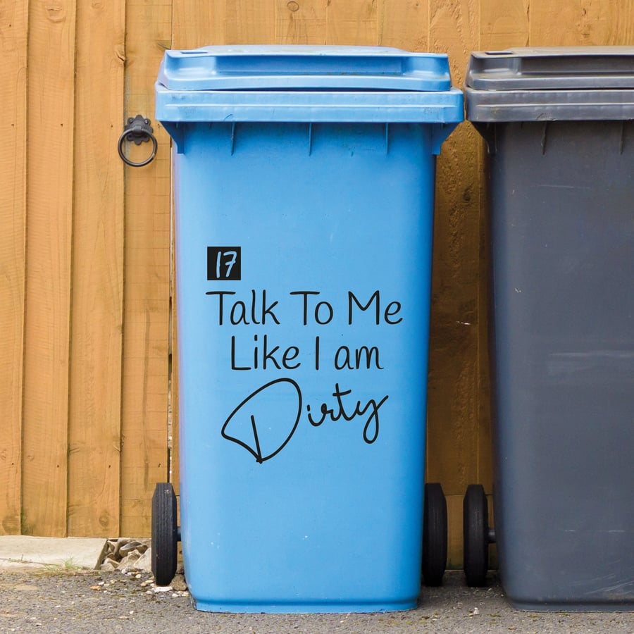 Talk Dirty Wheelie Bin Funny Sticker House Number Dust Bin Home Bin