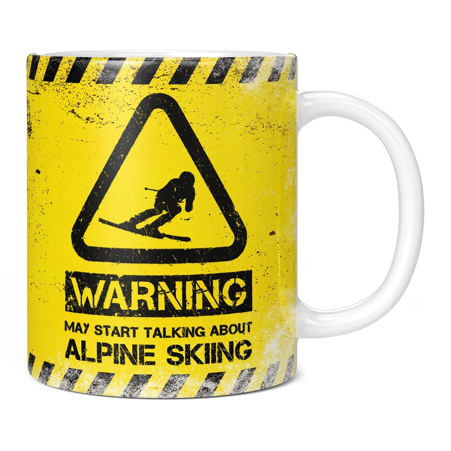 Warning May Start Talking About Alpine Skiing 11oz Coffee Mug Cup - Perfect Birt