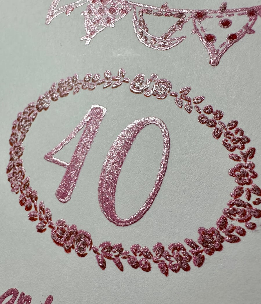 40th birthday card shimmery rose pink with banner, text, flowers and 40