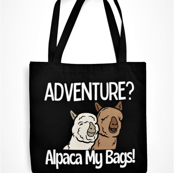 Adventure? Alpaca My Bags Tote Bag Novelty Alpa... - Folksy