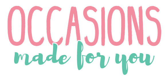 Occasions Made For You