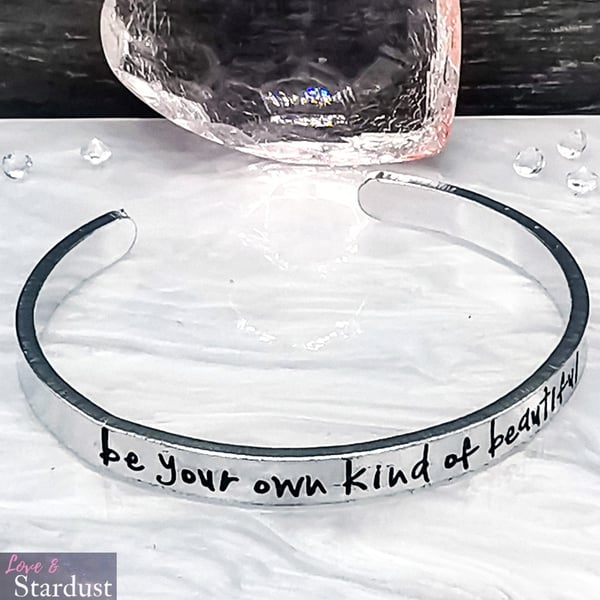 BE YOUR OWN KIND OF BEAUTIFUL Hand Stamped Cuff Bracelet
