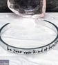 BE YOUR OWN KIND OF BEAUTIFUL Hand Stamped Cuff Bracelet - Image 1