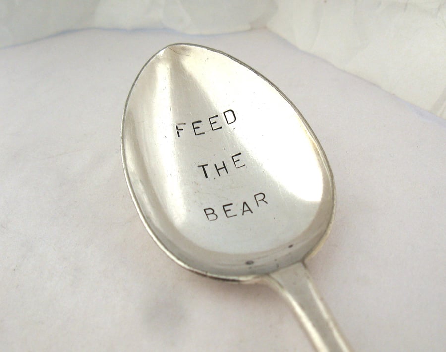Feed the Bear, Hand Stamped Vintage Dessert Spoon