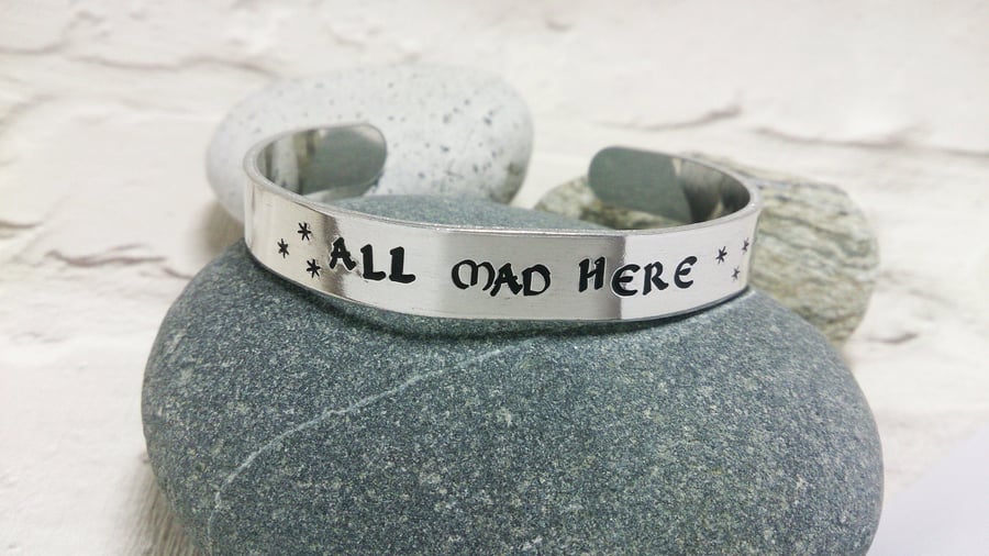 All Mad Here Cuff Bracelet, Hand Stamped
