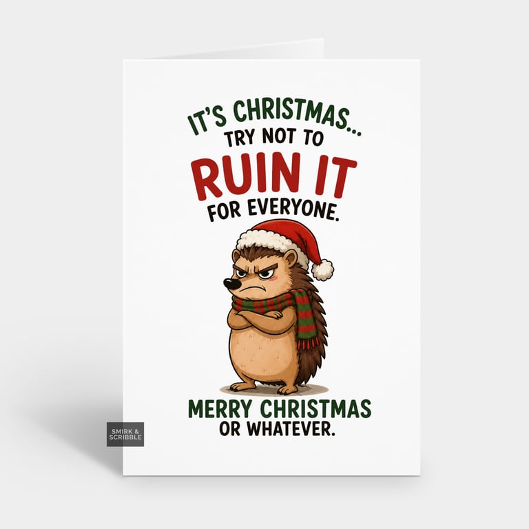 Funny Christmas Card For Him Or Her - Ruin It Hedgehog