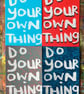 mini original screen print Do Your Own Thing -by Jo Brown HappyTomato  - Image 9