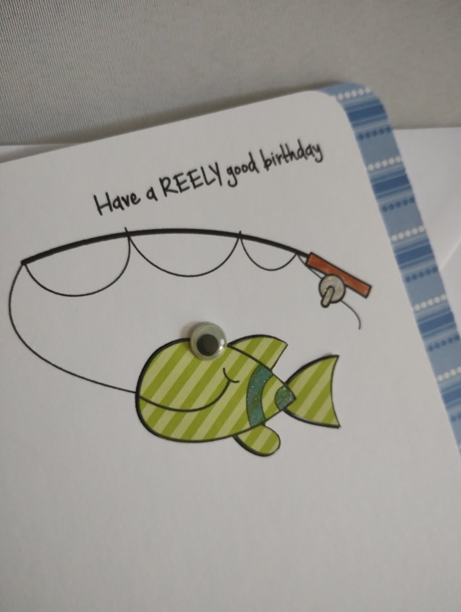 Have a REELy good Birthday - Handmade Fishing Card 