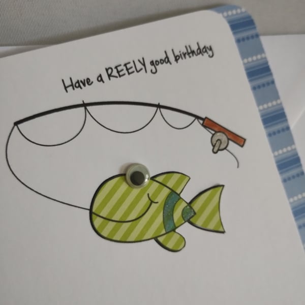 Have a REELy good Birthday - Handmade Fishing Card 