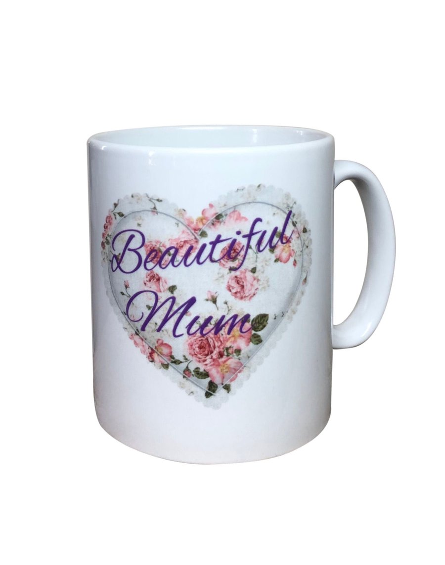 Beautiful Mum Mug. Flower Heart. Mothers day, Birthday Christmas mugs