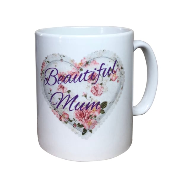 Beautiful Mum Mug. Flower Heart. Mothers day, Birthday Christmas mugs