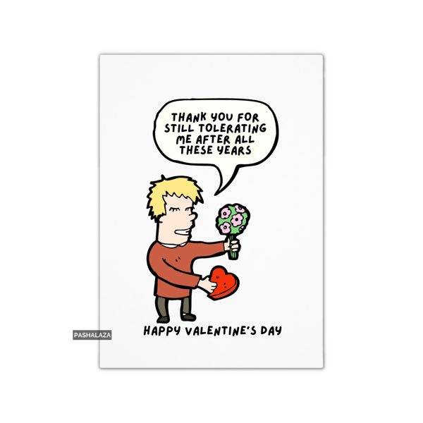 Funny Valentine's Day Card - Unique Unusual Greeting Card - Tolerating