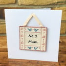Mum Birthday card & gift, Number One Mum card & decorative hanging, Mother’s Day